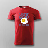 Thank God It’s Fried Egg Funny T-shirt For Men