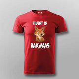 Fluent In Bakwaas Attitude T-shirt For Men