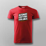 Automate Everything Even Lunch  –  T-Shirt For Men