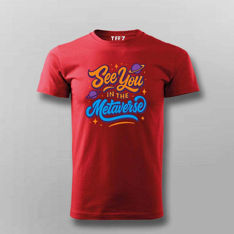 See You in the Metaverse T-Shirt For Men – For Virtual Visionaries