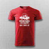 The Mountains Are Calling T-shirt For Men