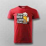 I Drink Beer T-Shirt for Men – Funny Tee Online India