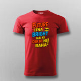 Future Bright Funny Hindi Slogan T-shirt For Men