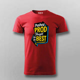 Pushed to Prod T-Shirt For Men – Prayed for the Best Edition