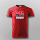 Zero Luck 100% Work T-Shirt for Men Online India