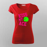 Kiss My Ace T-Shirt for Women Tennis Fan Style