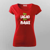 Dil Lagao Chuna Nahi Quote T-shirt For Women