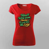 Work from the Edge T-Shirt For Women – Not Your Average Remote Dev