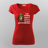 I Am Running Slowly T-shirt For Women