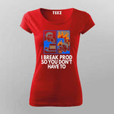 Deploy to Prod T-Shirt For Women – Everything’s Fine... Until It Isn’t