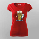 Beer Me Up T-Shirt for Women – Funny Online India Tee
