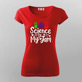 Science Is My Jam T-Shirt For Women - Cool Science Lover