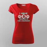 OCD Obsessive Car Disorder T-shirt For Women