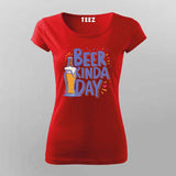 Beer Kinda Day T-Shirt for Women – Chill Vibes Online India