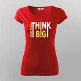 Start Small Think Big T-Shirt For Women – Entrepreneur Hustle