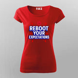 Reboot Your Expectations T-Shirt for Women – Power Up Your IT Mood