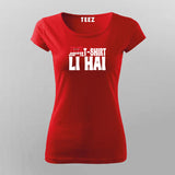 Jod Kar Ye T-shirt Li Hai Quote T-shirt For Women