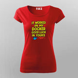 It Worked in My Docker – T-Shirt  For Women