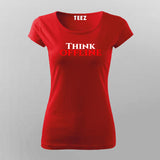 Think Offline T-shirt For Women | Bold Statement Tee