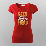 Beer Adulting T-Shirt for Women – Online India Chill Wear