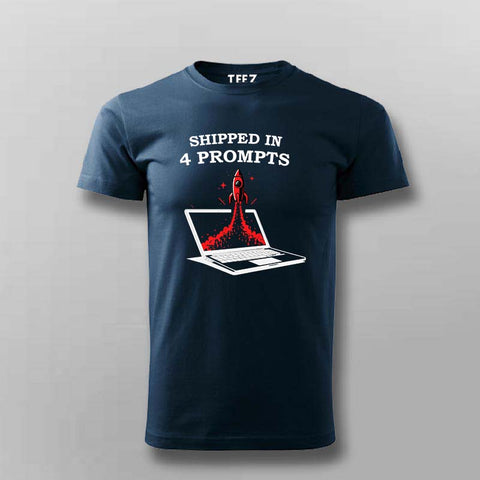 Shipped in 4 Prompts T-shirt For Men