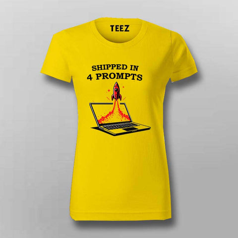 Shipped in 4 Prompts Tshirt For Women