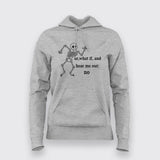 Skeleton Hear Me Out No T-Shirt For Women