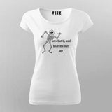 Skeleton Hear Me Out No T-Shirt For Women