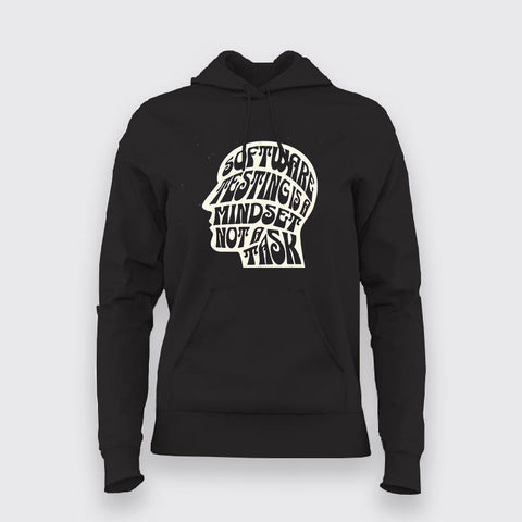 Software Testing is a Mindset not a Task Hoodies For Women