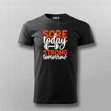 Sore Today Strong Tomorrow T-shirt For Men