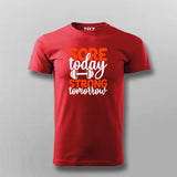 Sore Today Strong Tomorrow T-shirt For Men