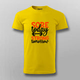 Sore Today Strong Tomorrow T-shirt For Men