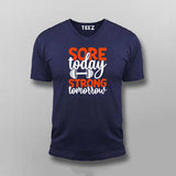 Sore Today Strong Tomorrow T-shirt For Men