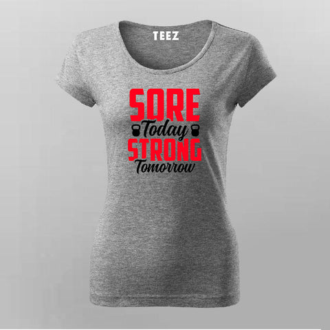 Sore today strong tomorrow gym T-Shirt For Women