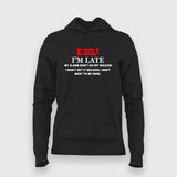 Sorry Im Late T-Shirt For Women