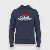 Sorry Im Late T-Shirt For Women
