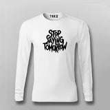 Stop Saying Tomorrow Gym T-shirt For Men