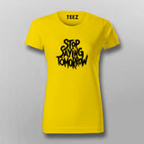 Stop Saying Tomorrow Gym T-Shirt For Women