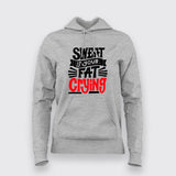Sweat Is Your Fat Crying Hoodies For Women