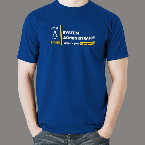 Buy This I Am a linux system administrator Offer T-shirt For Men (November) For Prepaid Only