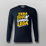 Tera Bhai Sambhal Lega T-shirt For Men