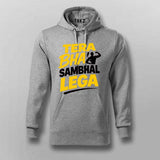 Tera Bhai Sambhal Lega T-shirt For Men