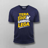 Tera Bhai Sambhal Lega T-shirt For Men