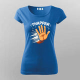Thappar T-shirt For Women – Funny Desi Attitude Tee