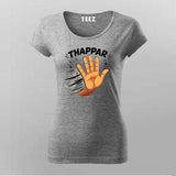 Thappar T-shirt For Women – Funny Desi Attitude Tee