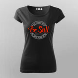 The Lord will fight for you be still black Half Sleeve T Shirt For women