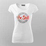 The Lord will fight for you be still white Half Sleeve T Shirt For women