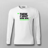 There, It Should Work Now T-shirt For Men