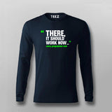 There, It Should Work Now T-shirt For Men