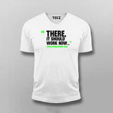 There, It Should Work Now T-shirt For Men